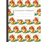 Parrot Composition Notebook: Cute Kawaii Bird Journal for Kids and Animal Lovers: Adorable Tropical Pet Diary for School, Home, and Creative Writing Fun