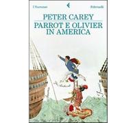 Parrot e Olivier in America - Carey Peter