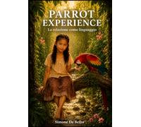 Parrot Experience: La relazione come linguaggio
