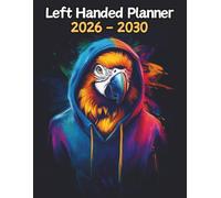 Parrot Left Handed Planner: 5 Year Monthly | Large 60 Month Calendar | Gift For People Who Love Tropical Birds, Wildlife Lovers | Ideal for ... and Busy Individuals | 8.5 x 11 Inches | v1
