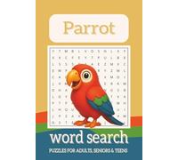 Parrot Word Search Book: 50+ Puzzle challenges about birds, Animals, trees and more Gift For ADULTS, SENIORS & TEENS