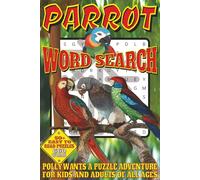 Parrot Word Search: Easy To Read Print With 50+ Puzzles About Parrots, Birds, Wildlife, And More | 6x9 inch, 110 pages | Gift For Holidays, Vacations, and Spare Time