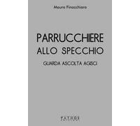 Parrucchiere allo specchio. Guarda ascolta agisci