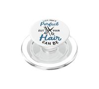 Parrucchiere Barbier Life Isn't Perfect But Your Hair Can Be PopSockets PopGrip per MagSafe