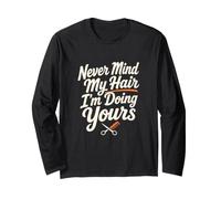 Parrucchiere Never Mind My Hair Salon Humor Maglia a Manica
