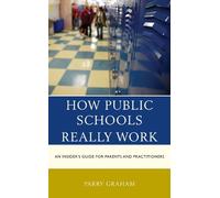 Parry Graham How Public Schools Really Work (Copertina rigida)