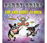 Parry Gripp For Kids About To Rock (CD)