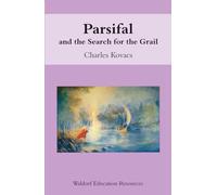 Parsifal and the Search for the Grail