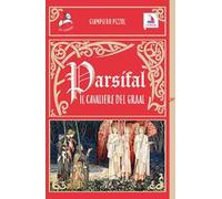 Parsifal il cavaliere del Graal