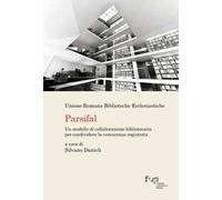 Parsifal. Un modello di collaborazione bibliotecaria per condividere la conoscenza registrata