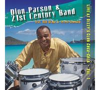 Dion Parson & 21st Century Band Live at Dizzy's Club Coca-Cola 1 (CD)