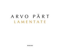 Arvo Pärt – Lamentate, Da Pacem Domine (Boreyko, SWR Stuttgart Radio So.) – CD