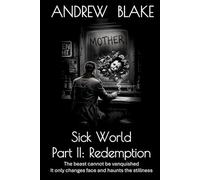 Part II: Redemption: The beast cannot be vanquished. It only changes face and haunts the stillness