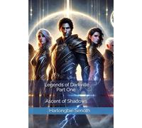 Part One Legends of Darkville: Ascent of Shadows