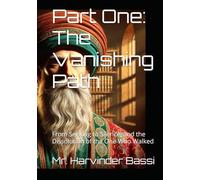 Part One: The Vanishing Path: From Seeking to Silence, and the Dissolution of the One Who Walked