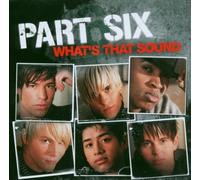 Part Six - WHAT'S THAT SOUND