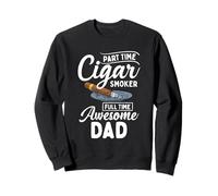 Part Time Cigar Smoker Full Time Awesome Dad Sigari Padre Felpa