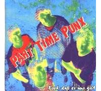 Part Time Punx - Froh daß es uns gibt