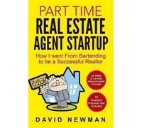 Part Time Real Estate Agent StartUp: How I God From Ba - Libro in brossura...