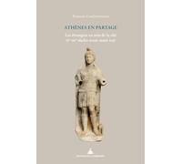 Partager Athènes: Les étrangers au sein de la cité (Ve-IIIe siècle avant notre ère)