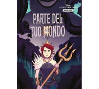 Parte del tuo mondo. A twisted tale graphic novel ispirata a La Sirenetta Disney