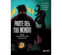 Parte del tuo mondo. E se Ariel non avesse sconfitto Ursula? A twisted tale