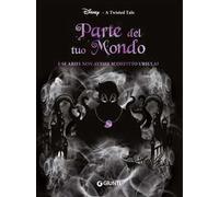 Parte del tuo mondo. E se Ariel non avesse sconfitto Ursula? A twisted tale