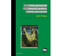 Parte general del Derecho Canónico: Normas, actos, personas