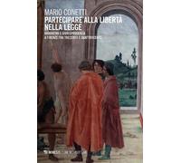 Partecipare alla libertà nella legge. Narrativa e giurisprudenza a Firenze fra T