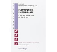Partecipazione e cittadinanza. Il farsi delle politiche sociali nei Piani di Zona