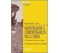 Partecipazione E Corresponsabilità Nella Chiesa. I Consigli Diocesiani E Pastora