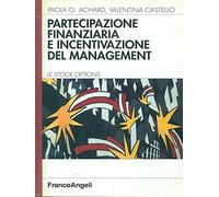 Partecipazione finanziaria e incentivazione del management. Le stock options