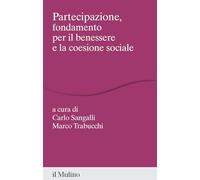 Partecipazione, fondamento per il benessere e la coesione sociale