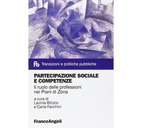 Partecipazione sociale e competenze. Il ruolo delle professioni nei Piani di Zona