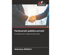 Partenariati pubblico-privati: Un acceleratore per lo sviluppo del settore privato