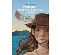 Partenope: storia di una brigantessa