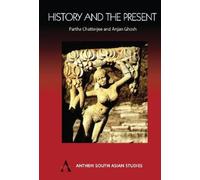 Partha Chatterjee History and the Present (Copertina rigida)
