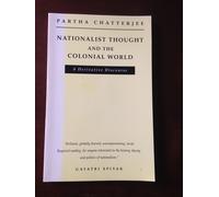 Partha Chatterjee Nationalist Thought and the Colonial World (Tascabile)