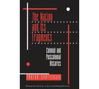 Partha Chatterjee The Nation and Its Fragments (Tascabile)