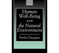 Partha Dasgupta Human Well-Being and the Natural Environment (Tascabile)