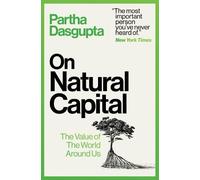 On Natural Capital: The Value of the World Around Us