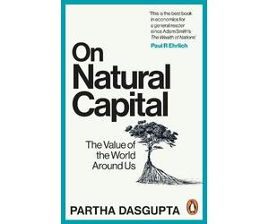 Partha Dasgupta On Natural Capital (Tascabile)