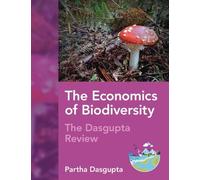 Partha Dasgupta The Economics of Biodiversity (Tascabile)