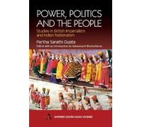 Partha Sarathi Gupta Power, Politics and the People (Copertina rigida)