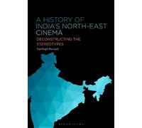 History of India’s North-East Cinema, A: Deconstructing the Stereotypes