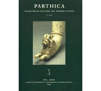 Parthica. Anno 7. 2005. Festschrift Jozef Wolski. [Edizione brossura]