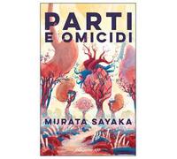 Libri Sayaka Murata - Parti E Omicidi