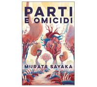 Libri Sayaka Murata - Parti E Omicidi