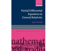 Partial Differential Equations in General Relativity (Oxford Graduate Texts in Mathematics)