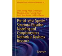 Partial Least Squares Structural Equation Modeling and Complementary Methods in Business Research: 67